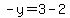 -y=3-2
