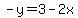 -y=3-2x