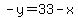 -y=33-x