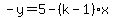 -y=5-%28k-1%29x