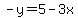 -y=5-3x