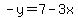 -y=7-3x