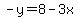 -y=8-3x
