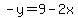-y=9-2x