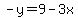 -y=9-3x