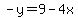 -y=9-4x