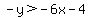 -y%3E-6x-4