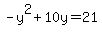 -y%5E2%2B10y=21