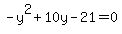-y%5E2%2B10y-21=0