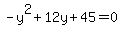 -y%5E2%2B12y%2B45=0