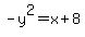 -y%5E2=x%2B8