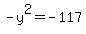 -y%5E2+=+-117