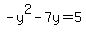 -y%5E2-7y=5