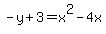 -y+%2B+3+=+x%5E2-4x