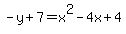 -y+%2B+7+=+x%5E2-4x%2B4