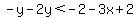 -y-2y%3C-2-3x%2B2