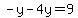 -y-4y=9