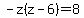 -z%28z-6%29=8