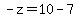 -z=10-7