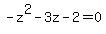 -z%5E2+-+3z+-+2+=+0