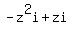 -z%5E2i+%2B+zi