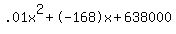 .01x%5E2%2B-168x%2B638000