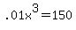 .01x%5E3=150
