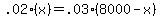 .02%28x%29=+.03%288000-x%29