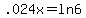 .024x=ln6