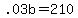 .03b+=+210