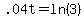 .04t+=+ln%283%29
