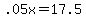 .05x+=+17.5