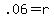 .06+=+r