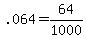.064=64%2F1000