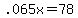 .065x+=+78