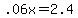 .06x+=+2.4