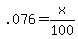 .076+=+x%2F100