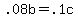 .08b+=+.1c