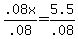 .08x%2F.08=5.5%2F.08