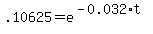 .10625+=+e%5E%28-0.032%2At%29