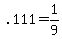 .111+=+1%2F9