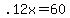 .12x=60