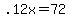 .12x=72