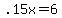 .15x+=+6