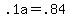 .1a+=+.84