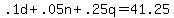 .1d%2B.05n%2B.25q=41.25