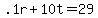 .1r+%2B+10t+=+29