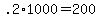 \".2%2A1000+=+200\"