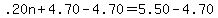 .20n%2B4.70-4.70+=+5.50-4.70