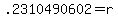 .2310490602=r